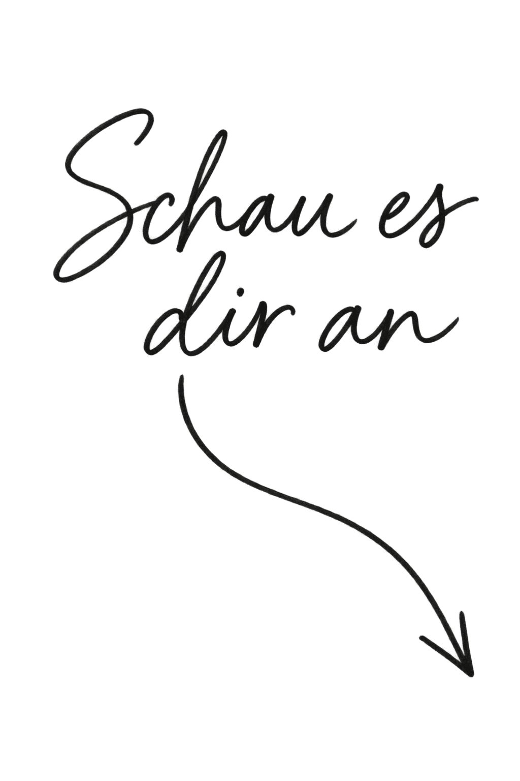 Schau es dir an